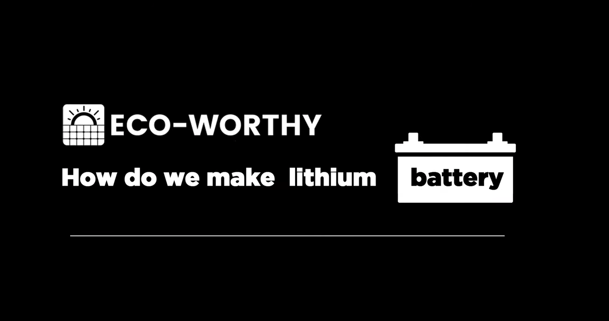 How do Eco-worthy lithium batteries be made? visit the factory and learn the production process. - ECO-WORTHY